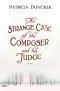 The Strange Case of the Composer and His Judge
