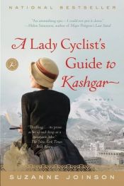 book cover of A Lady Cyclist's Guide to Kashgar by Suzanne Joinson