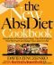 The New Abs Diet Cookbook: Hundreds of Delicious Meals That Automatically Strip Away Belly Fat!