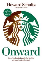 book cover of Onward: How Starbucks Fought for Its Life without Losing Its Soul by Joanne Gordon|霍华德·舒尔茨