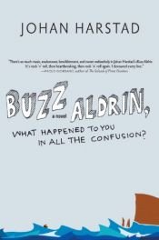 book cover of Buzz Aldrin, hvor ble det av deg i alt mylderet? by Johan Harstad