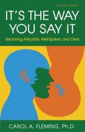 book cover of It's the Way You Say it by Carol A. Fleming
