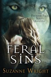book cover of Feral Sins (The Phoenix Pack) by Suzanne Wright