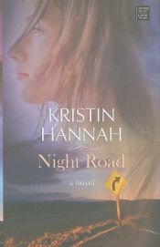 book cover of Night Road (Center Point Platinum Fiction (Large Print)) by Kristin Hannah