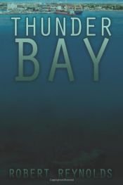 book cover of Thunder Bay by Robert R. Reynolds