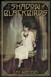 book cover of In the Shadow of Blackbirds by Cat Winters