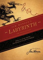 book cover of Jim Henson's Labyrinth: The Novelization by A.C.H. Smith|Jim Henson