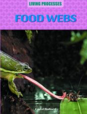 book cover of Food Webs (Living Processes) by Carol Ballard