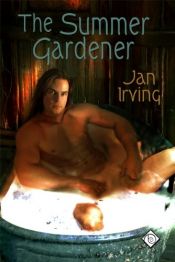 book cover of The Summer Gardener by Jan Irving