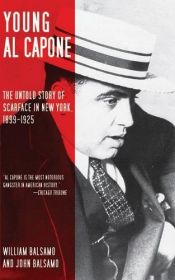 book cover of Young Al Capone: The Untold Story of Scarface in New York, 1899-1925 by John Balsamo|William Balsamo