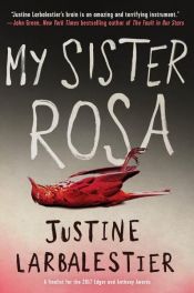 book cover of My Sister Rosa by Justine Larbalestier