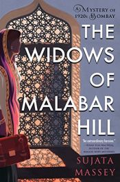 book cover of The Widows of Malabar Hill (A Mystery of 1920s India) by Sujata Massey