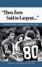 Then Zorn said to Largent-- : the best Seattle Seahawks stories ever told
