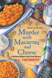 book cover of Murder with Macaroni and Cheese by A.L. Herbert