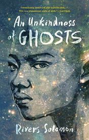 book cover of An Unkindness of Ghosts by Rivers Solomon