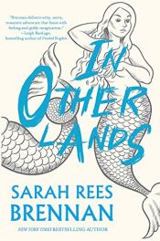 book cover of In Other Lands by Sarah Rees Brennan