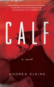 book cover of Calf by Andrea Kleine