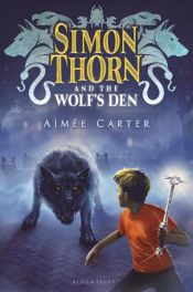 book cover of Simon Thorn and the Wolf's Den by Aimée Carter