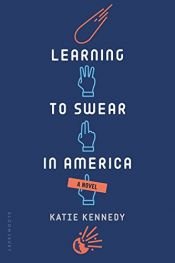 book cover of Learning to Swear in America by Katie Kennedy