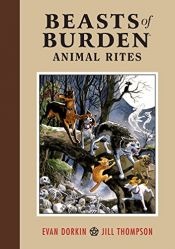 book cover of Beasts of burden. [Vol. 1], Animal rites by Evan Dorkin