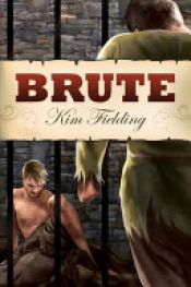 book cover of Brute by Kim Fielding