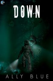 book cover of Down by Ally Blue