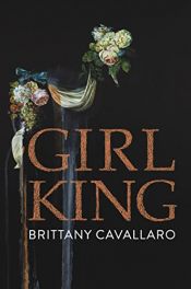 book cover of Girl-King (Akron series in poetry) by Brittany Cavallaro