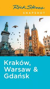 book cover of Rick Steves' Snapshot Krakow, Warsaw & Gdansk (Rick Steves Snapshot) by Cameron Hewitt|Rick Steves