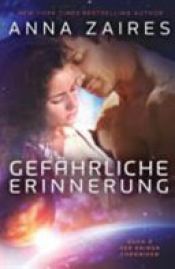 book cover of Gefahrliche Erinnerung by Anna Zaires|Dima Zales