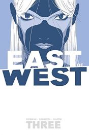book cover of East of West Volume 3: There Is No Us by Jonathan Hickman