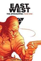 book cover of East of West: The Apocalypse Year One by Jonathan Hickman
