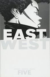 book cover of East of West Volume 5: All These Secrets by Jonathan Hickman