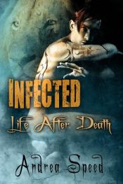 book cover of Infected: Life After Death by Andrea Speed