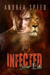 book cover of Infected: Lesser Evils by Andrea Speed