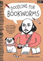 book cover of Doodling for Bookworms: 50 inspiring doodle prompts and creative exercises for literature buffs by Gemma Correll