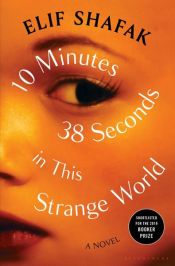 book cover of 10 Minutes 38 Seconds in This Strange World by Elif Shafak