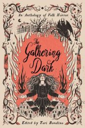 book cover of The Gathering Dark by Aden Polydoros|Allison Saft|Chloe Gong|Courtney Gould|Erica-Jane Waters|Hannah Whitten|Olivia Chadha|Shakira Toussaint|SMP Alex Brown|Tori Bovalino