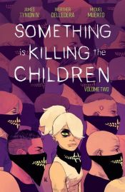 book cover of Something is Killing the Children Vol. 2 by James Tynion IV