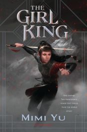 book cover of The Girl King by Mimi Yu