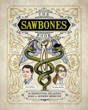 book cover of The Sawbones Book by Justin McElroy|Sydnee McElroy