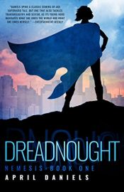 book cover of Dreadnought: Nemesis - Book One by April Daniels