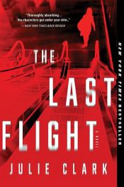book cover of The Last Flight by Julie Clark
