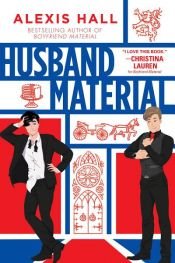 book cover of Husband Material by Alexis Hall
