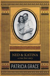 book cover of Ned & Katina by Patricia Grace
