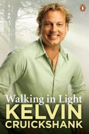 book cover of Walking in light by Kelvin Cruickshank