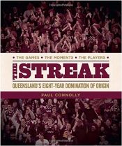 book cover of The Streak: Queensland's Eight Year Domination of Origin by Nate Saunders