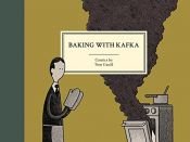 book cover of Baking With Kafka by Tom Gauld