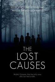 book cover of The Lost Causes by Alyssa Embree Schwartz|Jessica Koosed Etting