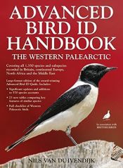 book cover of Advanced Bird Id Handbook: the Western Palearctic by Nils Van Duivendijk