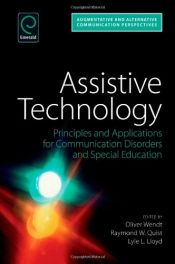 book cover of Assistive Technology: Principles and Applications for Communication Disorders and Special Education (Augmentative and Alternative Communications Perspectives) by Oliver Wendt